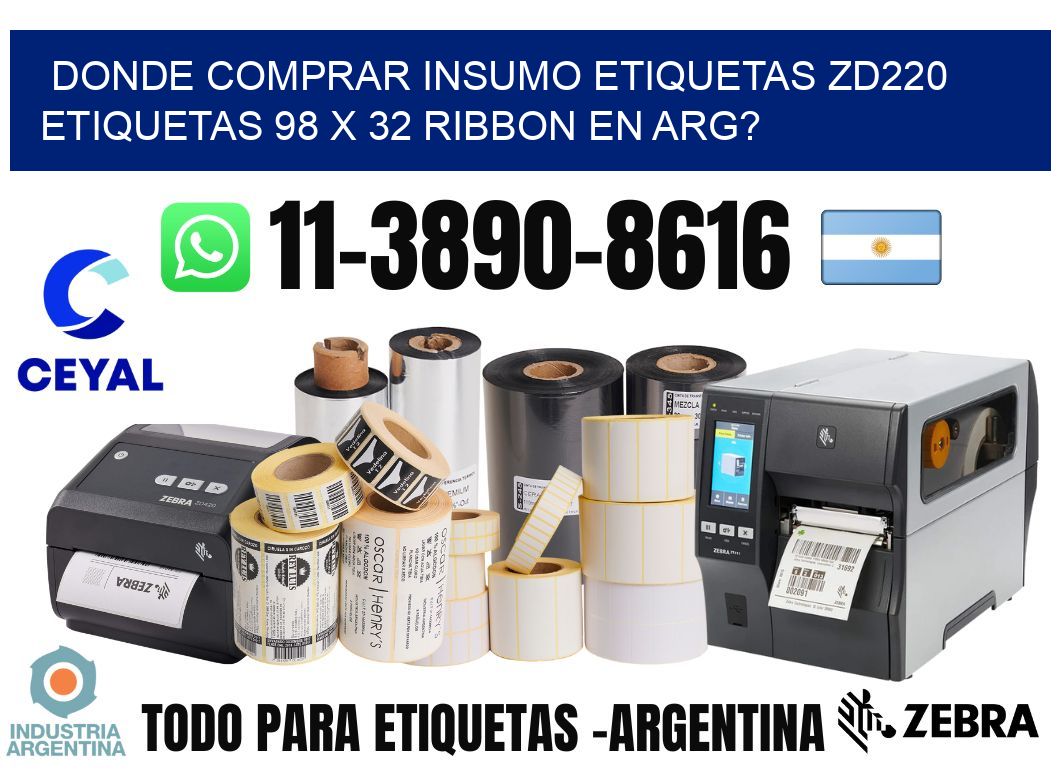 donde comprar insumo etiquetas zd220 etiquetas 98 x 32 ribbon en ARG?