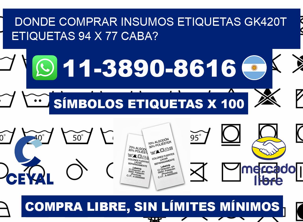 donde comprar insumos etiquetas gk420t etiquetas 94 x 77 CABA?