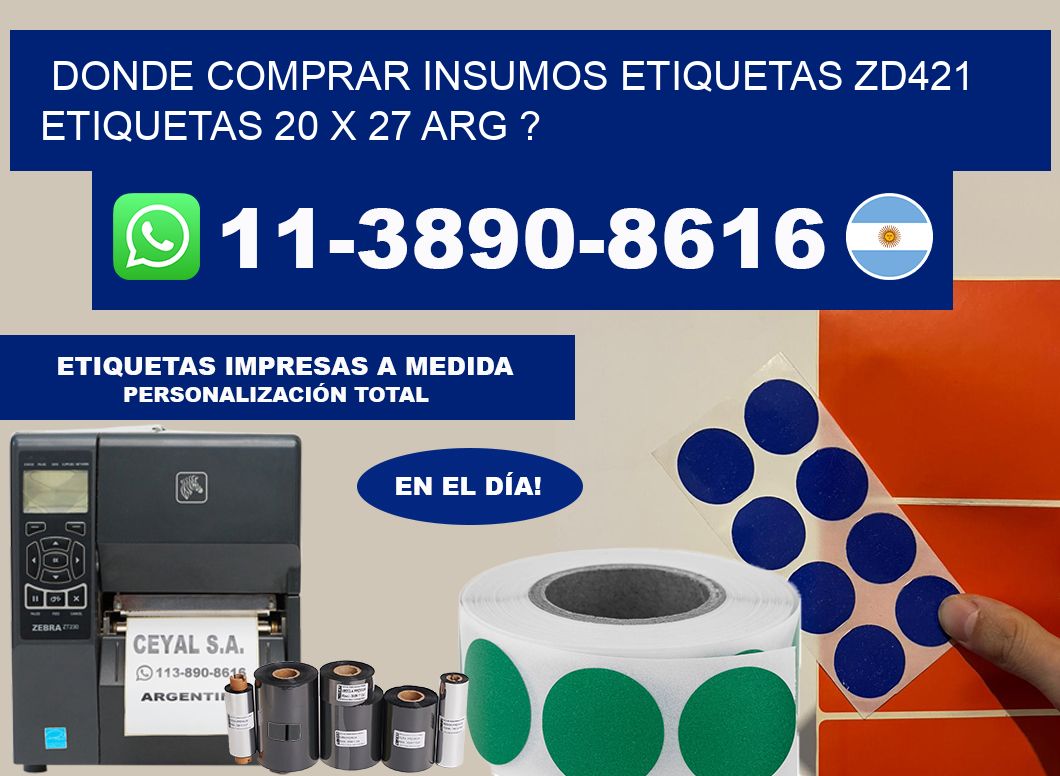 donde comprar insumos etiquetas zd421 etiquetas 20 x 27 ARG ?