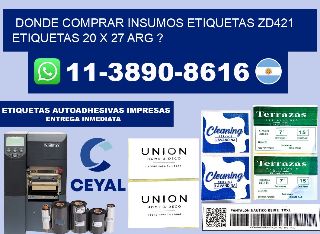 donde comprar insumos etiquetas zd421 etiquetas 20 x 27 ARG ?
