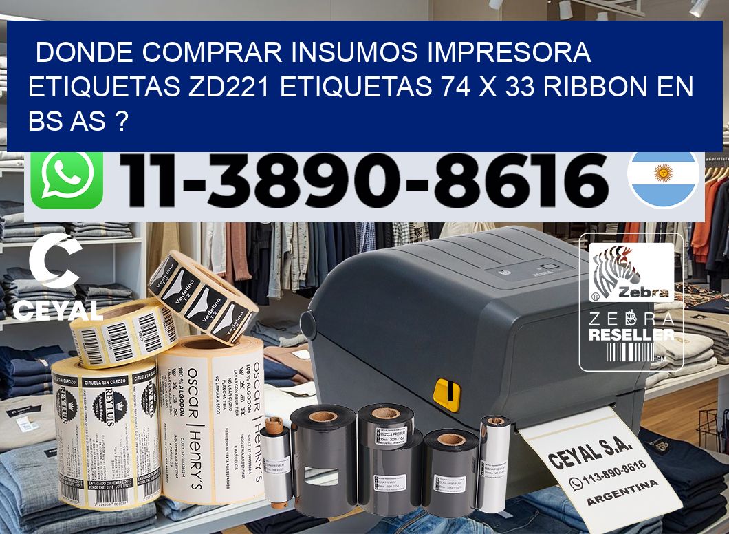 donde comprar insumos impresora etiquetas zd221 etiquetas 74 x 33 ribbon en BS AS ?