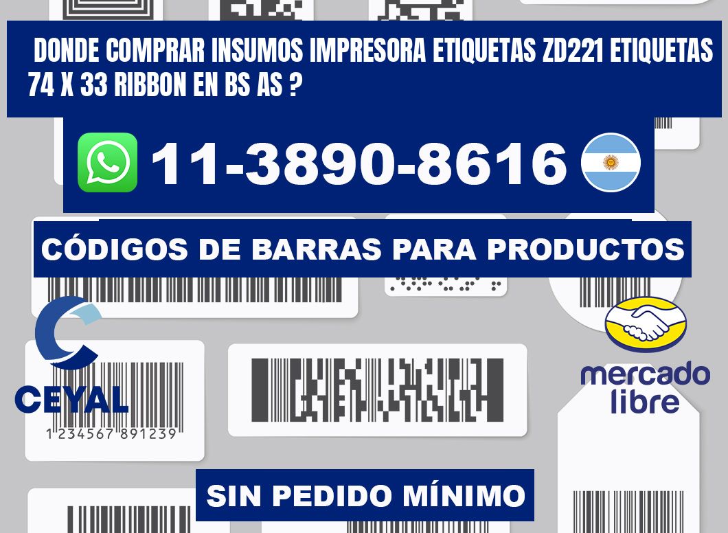 donde comprar insumos impresora etiquetas zd221 etiquetas 74 x 33 ribbon en BS AS ?
