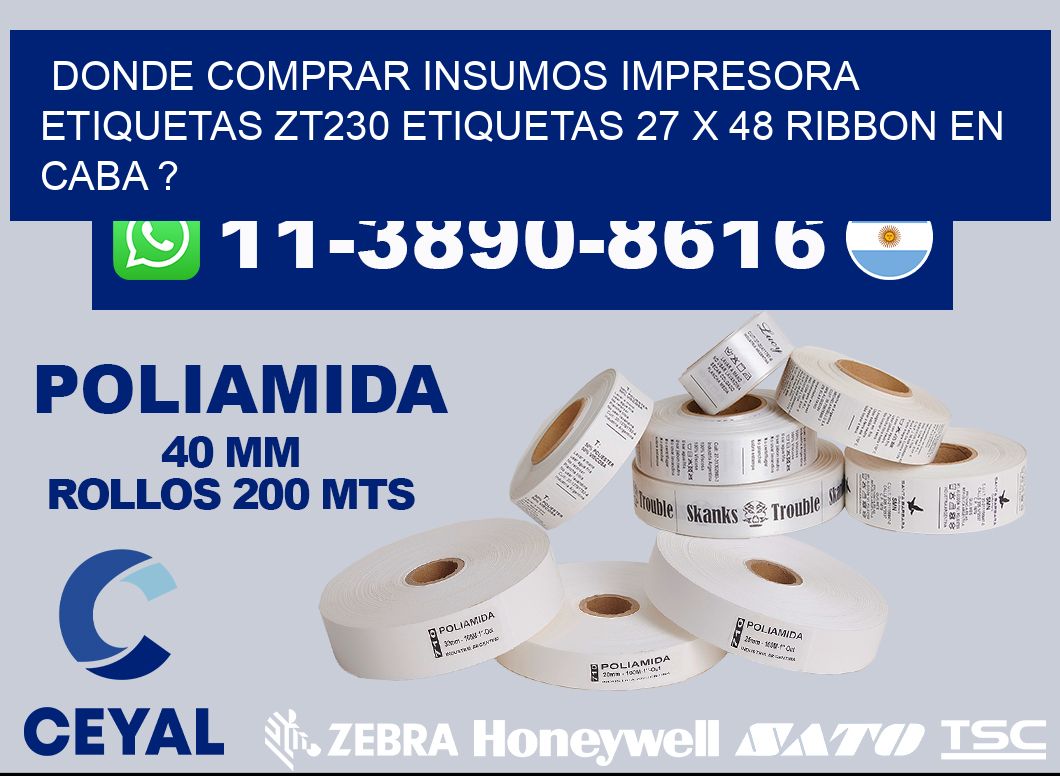 donde comprar insumos impresora etiquetas zt230 etiquetas 27 x 48 ribbon en CABA ?