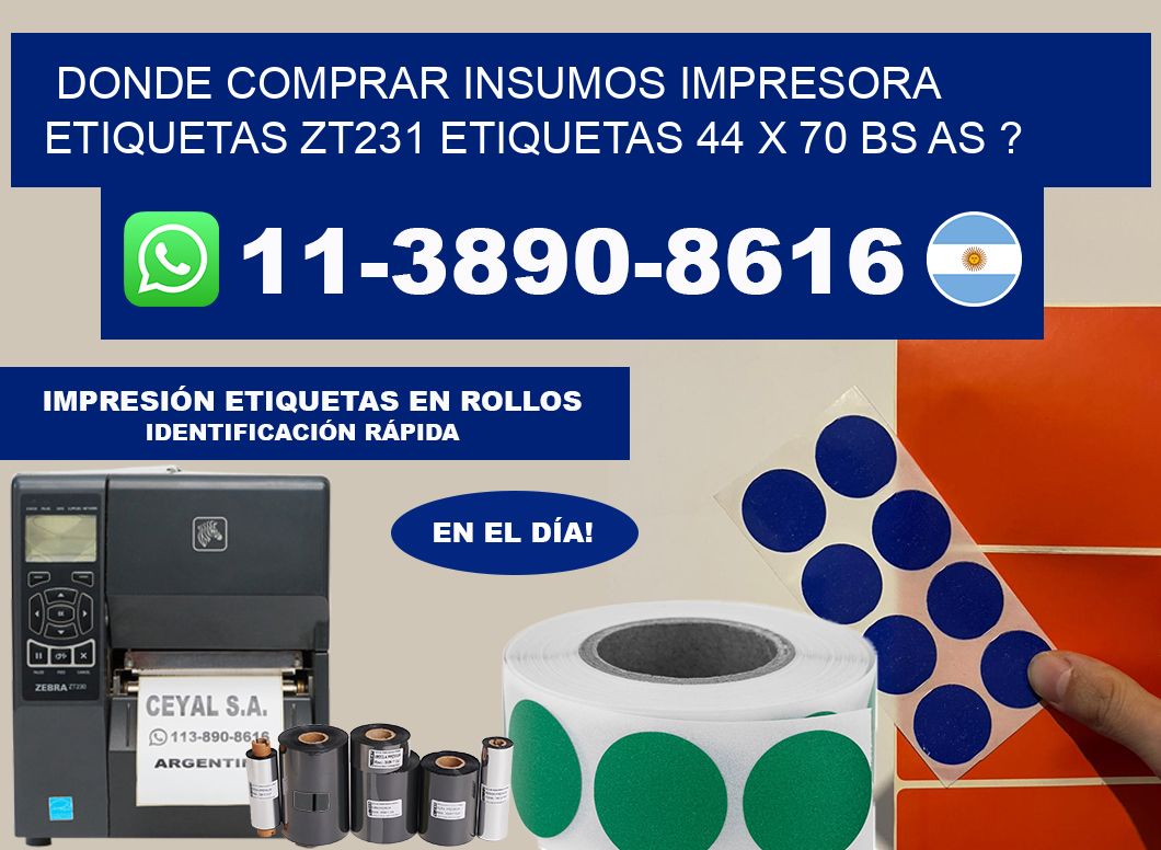 donde comprar insumos impresora etiquetas zt231 etiquetas 44 x 70 BS AS ?