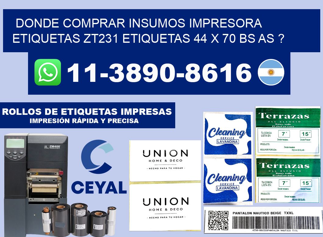donde comprar insumos impresora etiquetas zt231 etiquetas 44 x 70 BS AS ?