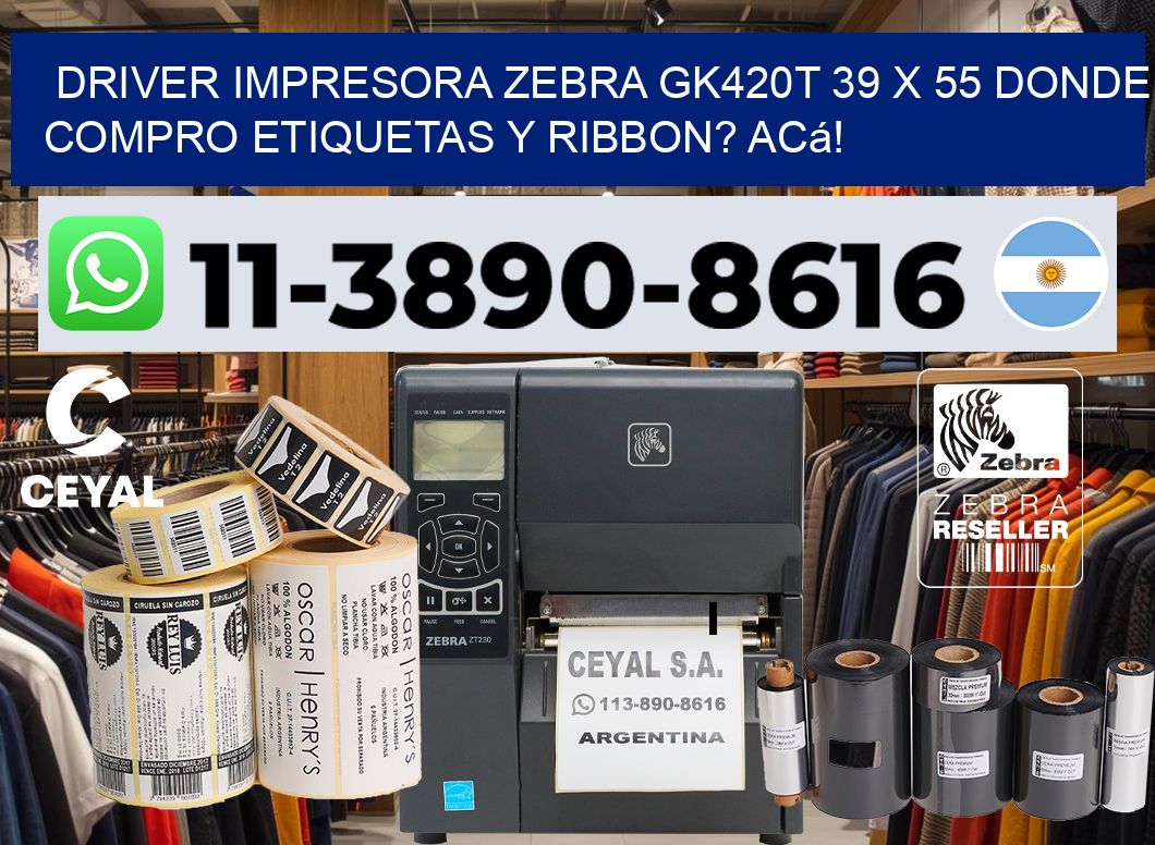 driver impresora zebra gk420t 39 x 55 Donde compro etiquetas y ribbon? Acá!