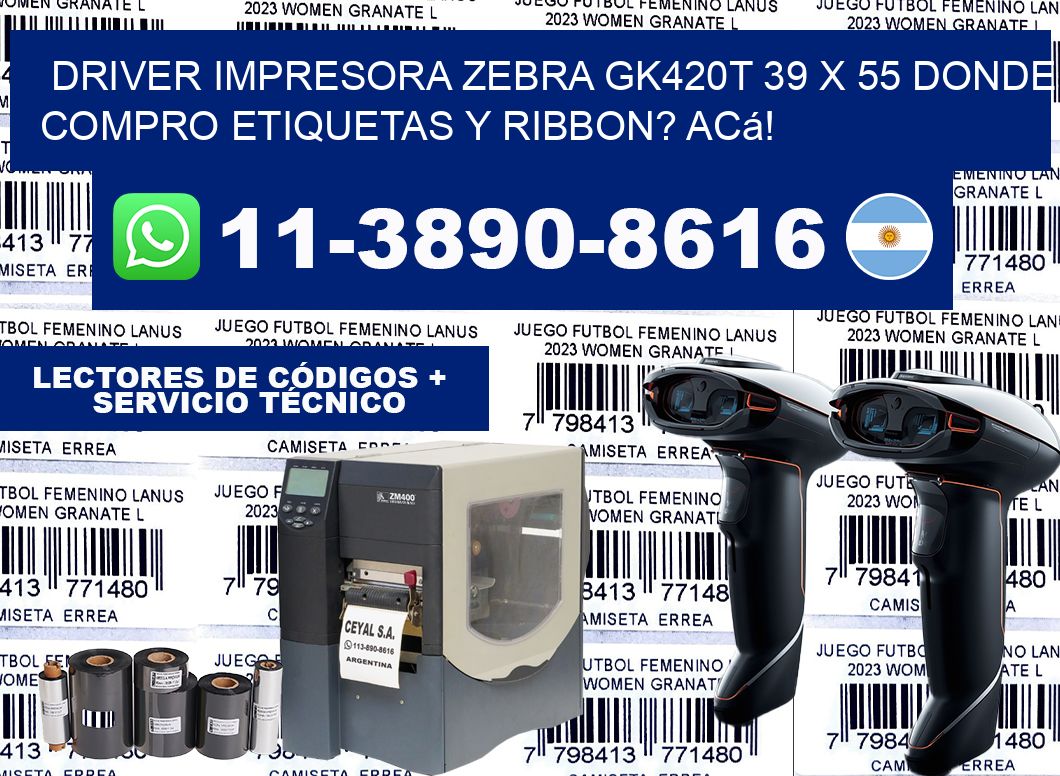 driver impresora zebra gk420t 39 x 55 Donde compro etiquetas y ribbon? Acá!