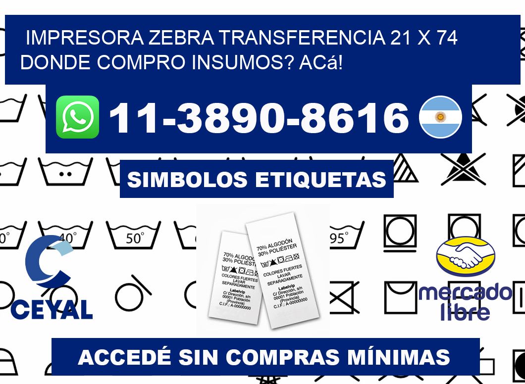 impresora zebra transferencia 21 x 74 Donde compro insumos? Acá!