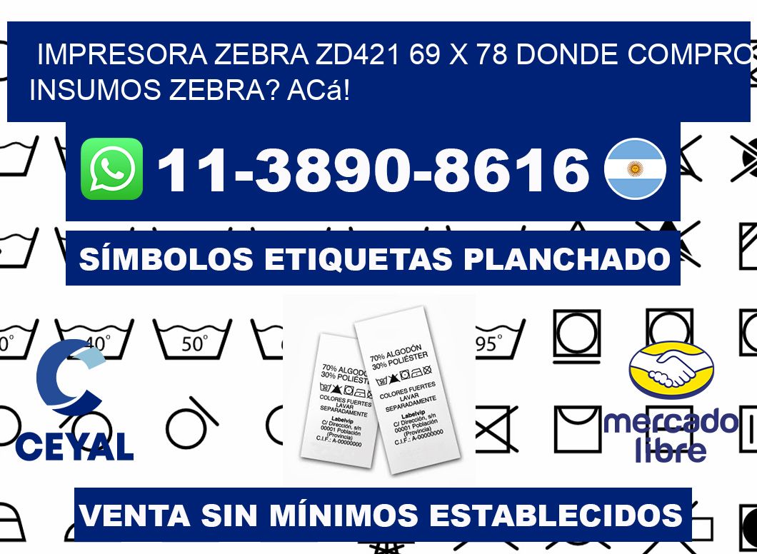 impresora zebra zd421 69 x 78 Donde compro insumos zebra? Acá!