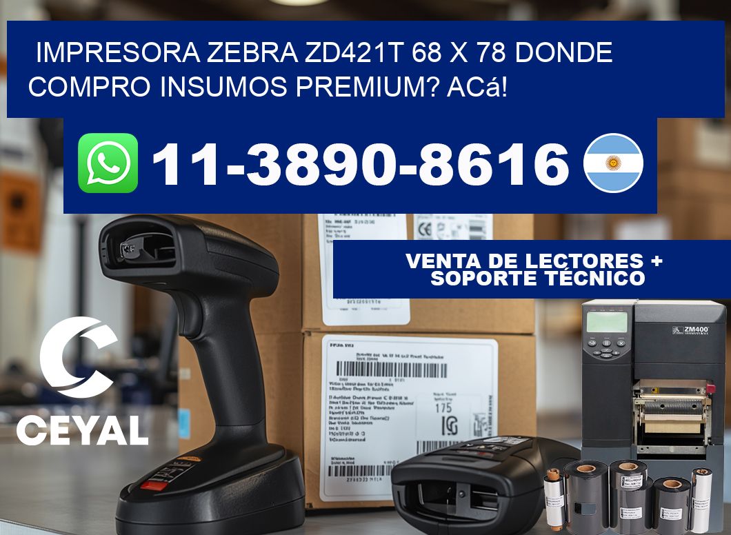impresora zebra zd421t 68 x 78 Donde compro insumos premium? Acá!