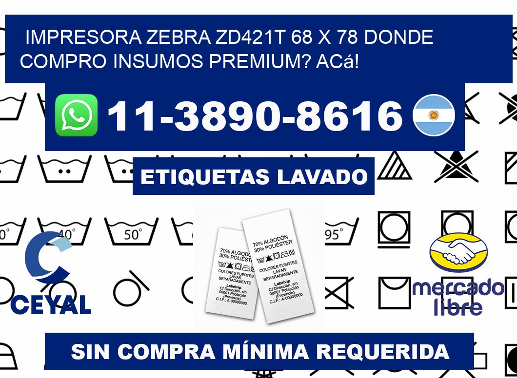 impresora zebra zd421t 68 x 78 Donde compro insumos premium? Acá!
