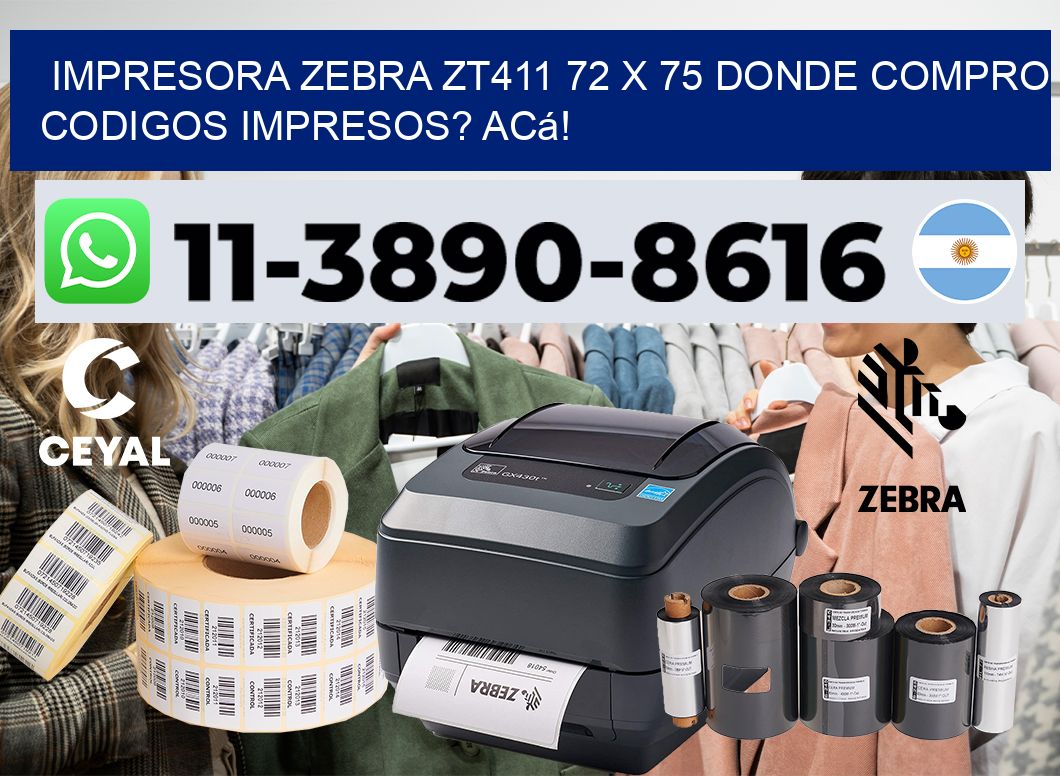 impresora zebra zt411 72 x 75 Donde compro codigos impresos? Acá!