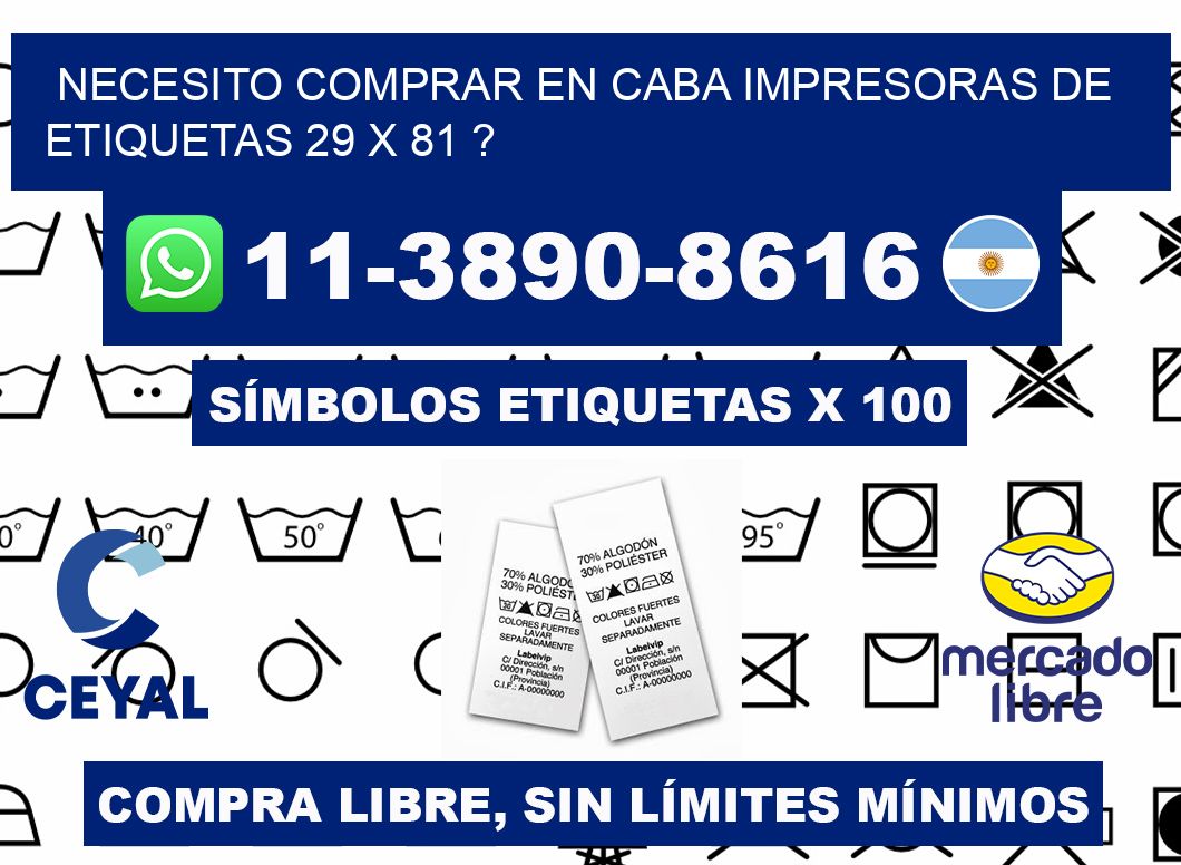 necesito comprar en CABA impresoras de etiquetas 29 x 81 ?