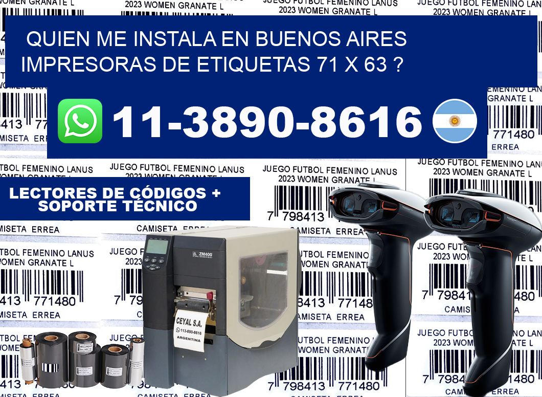 quien me instala en buenos aires impresoras de etiquetas 71 x 63 ?