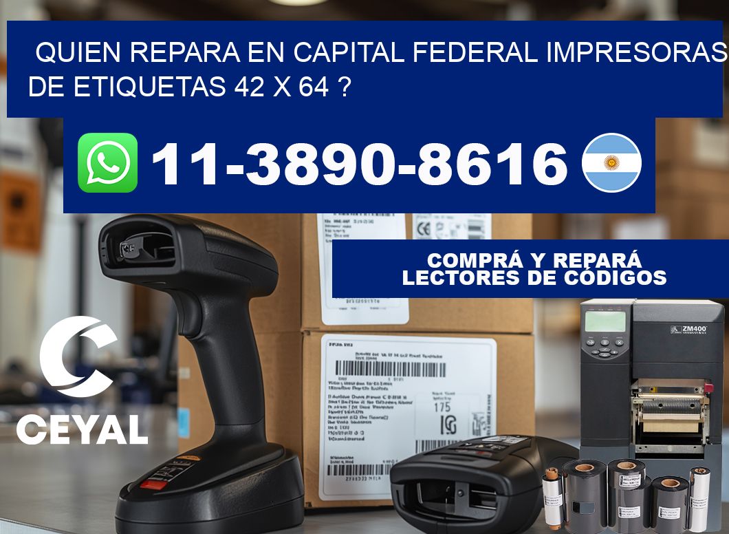 quien repara en capital federal impresoras de etiquetas 42 x 64 ?