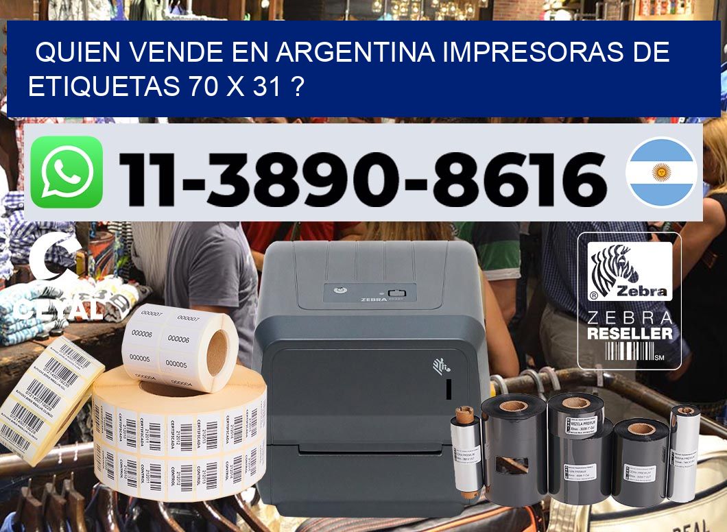 quien vende en argentina impresoras de etiquetas 70 x 31 ?