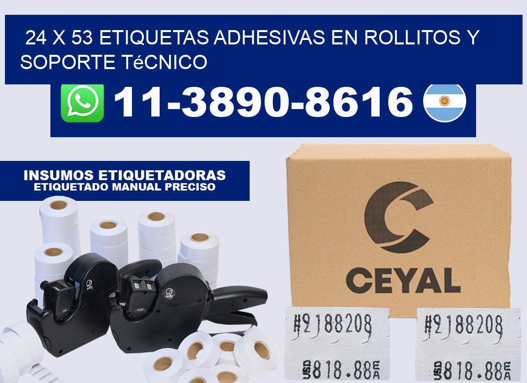 24 x 53 Etiquetas adhesivas en rollitos y soporte técnico