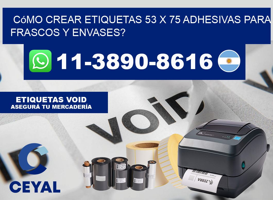 Cómo crear etiquetas 53 x 75 adhesivas para frascos y envases?