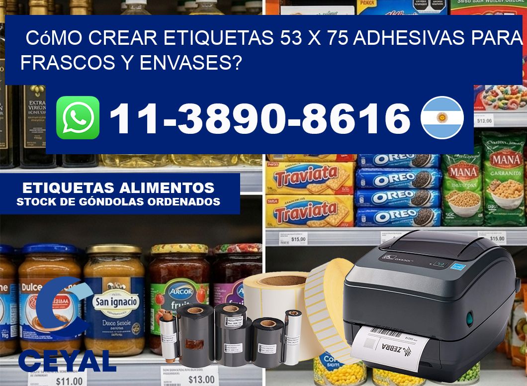 Cómo crear etiquetas 53 x 75 adhesivas para frascos y envases?