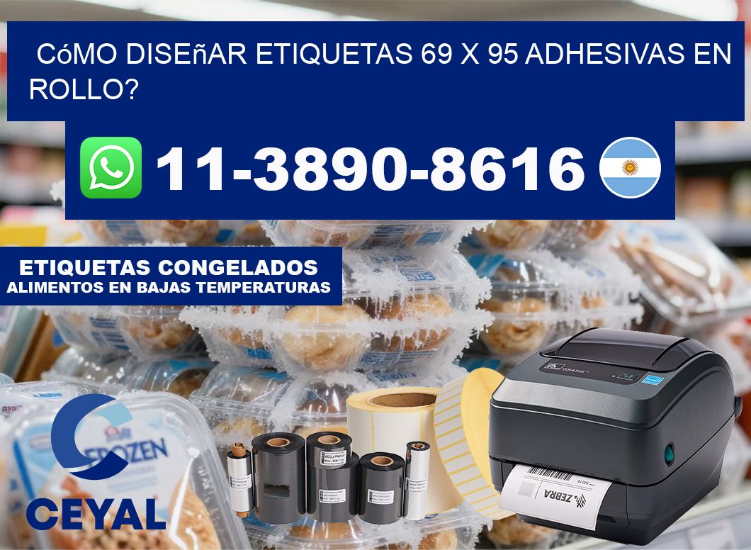 Cómo diseñar etiquetas 69 x 95 adhesivas en rollo?
