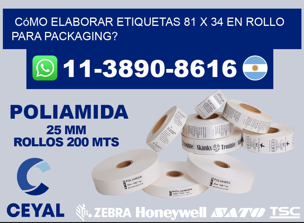 Cómo elaborar etiquetas 81 x 34 en rollo para packaging?