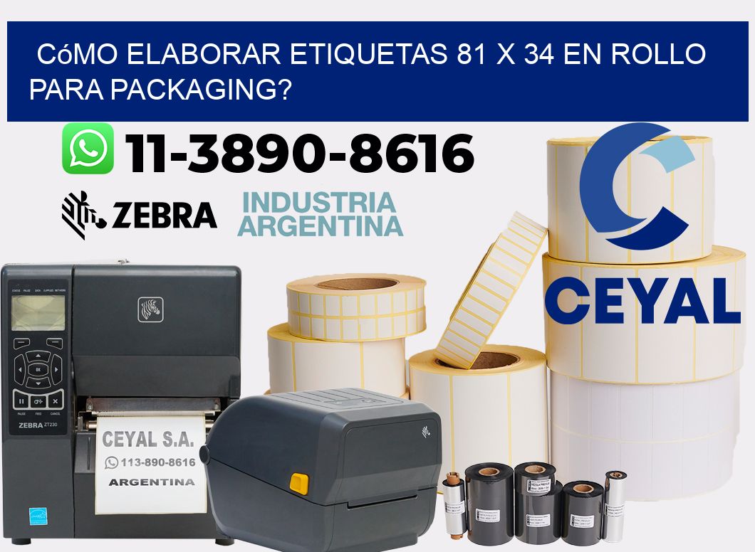 Cómo elaborar etiquetas 81 x 34 en rollo para packaging?