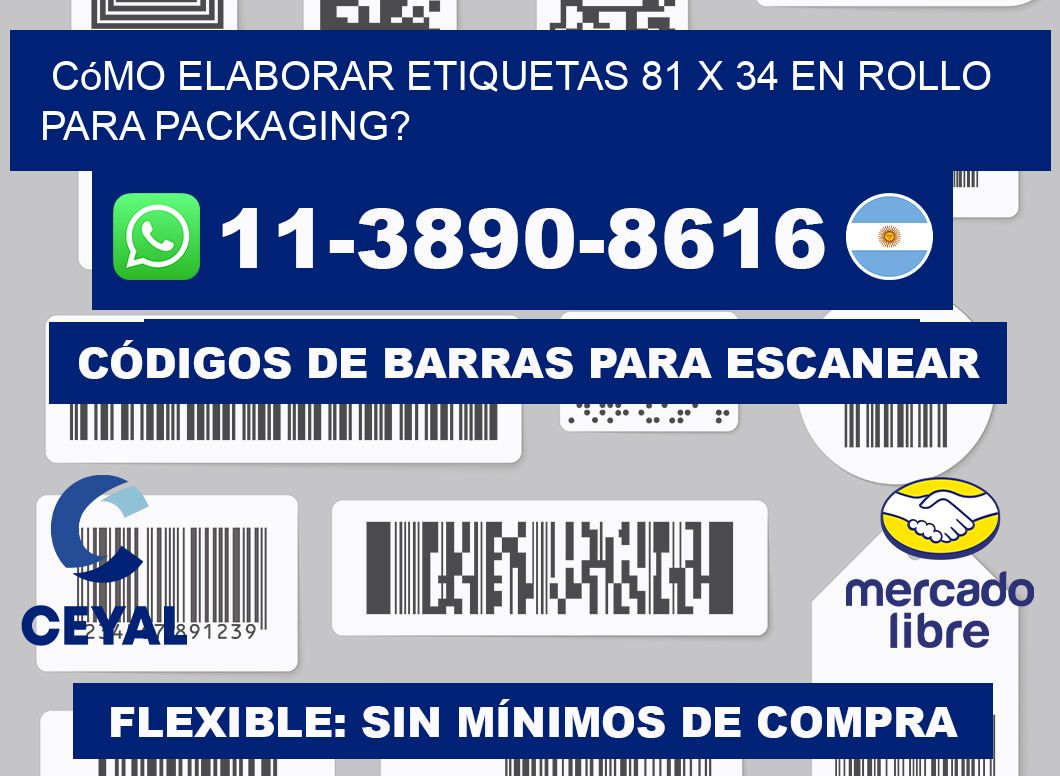 Cómo elaborar etiquetas 81 x 34 en rollo para packaging?