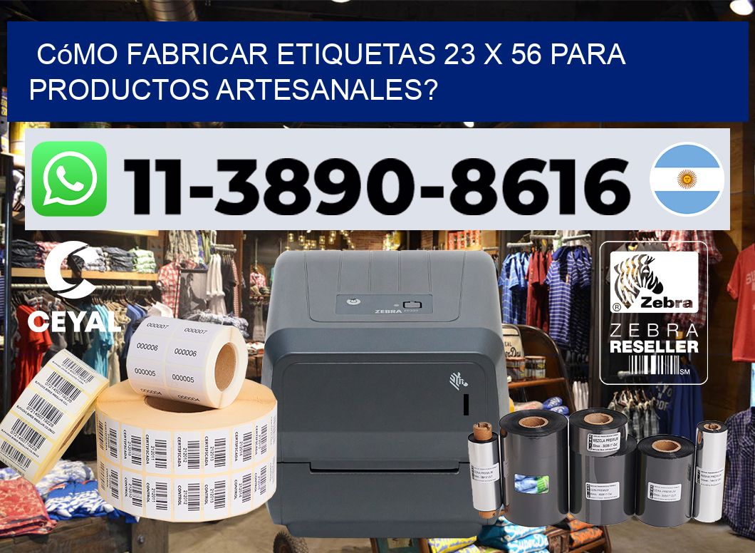 Cómo fabricar etiquetas 23 x 56 para productos artesanales?