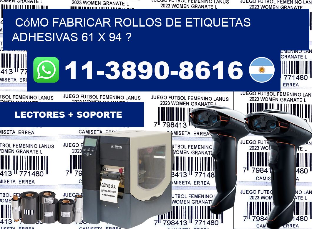 Cómo fabricar rollos de etiquetas adhesivas 61 x 94 ?