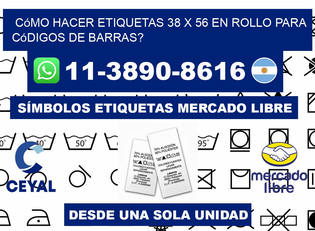 Cómo hacer etiquetas 38 x 56 en rollo para códigos de barras?