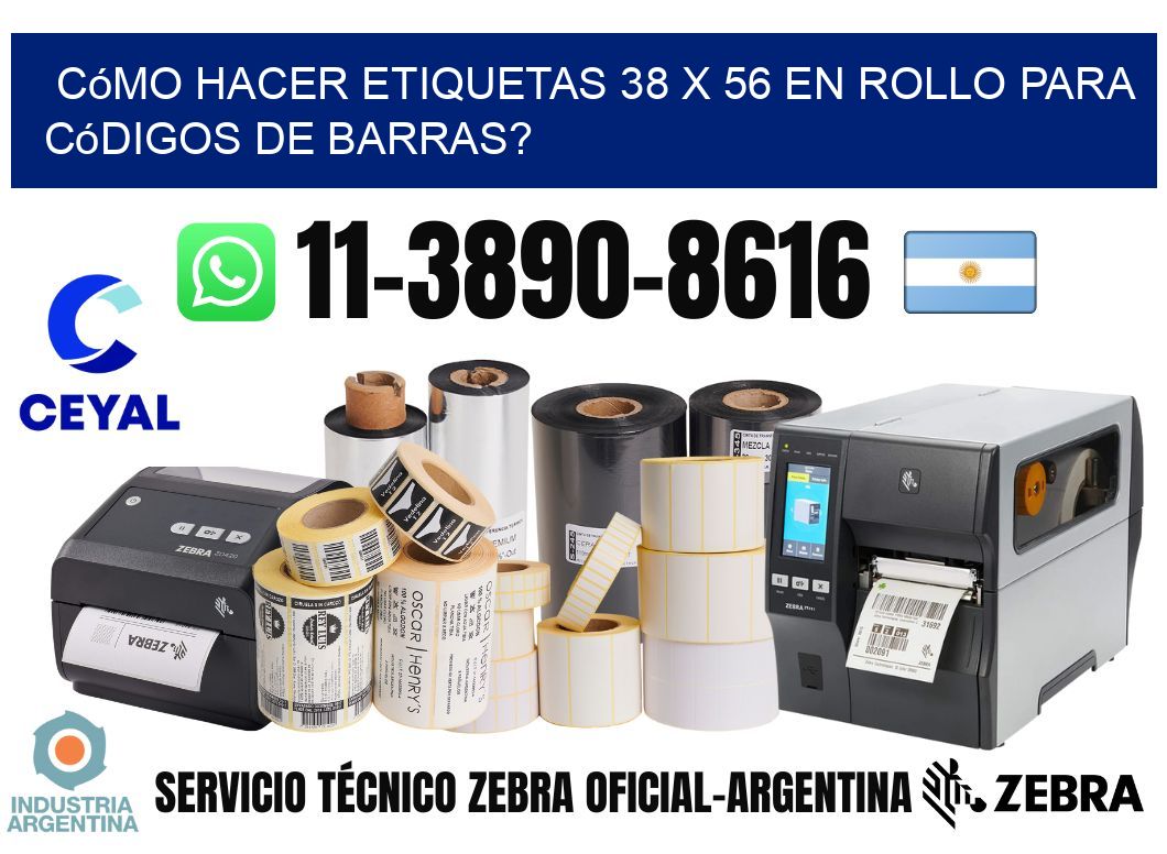 Cómo hacer etiquetas 38 x 56 en rollo para códigos de barras?