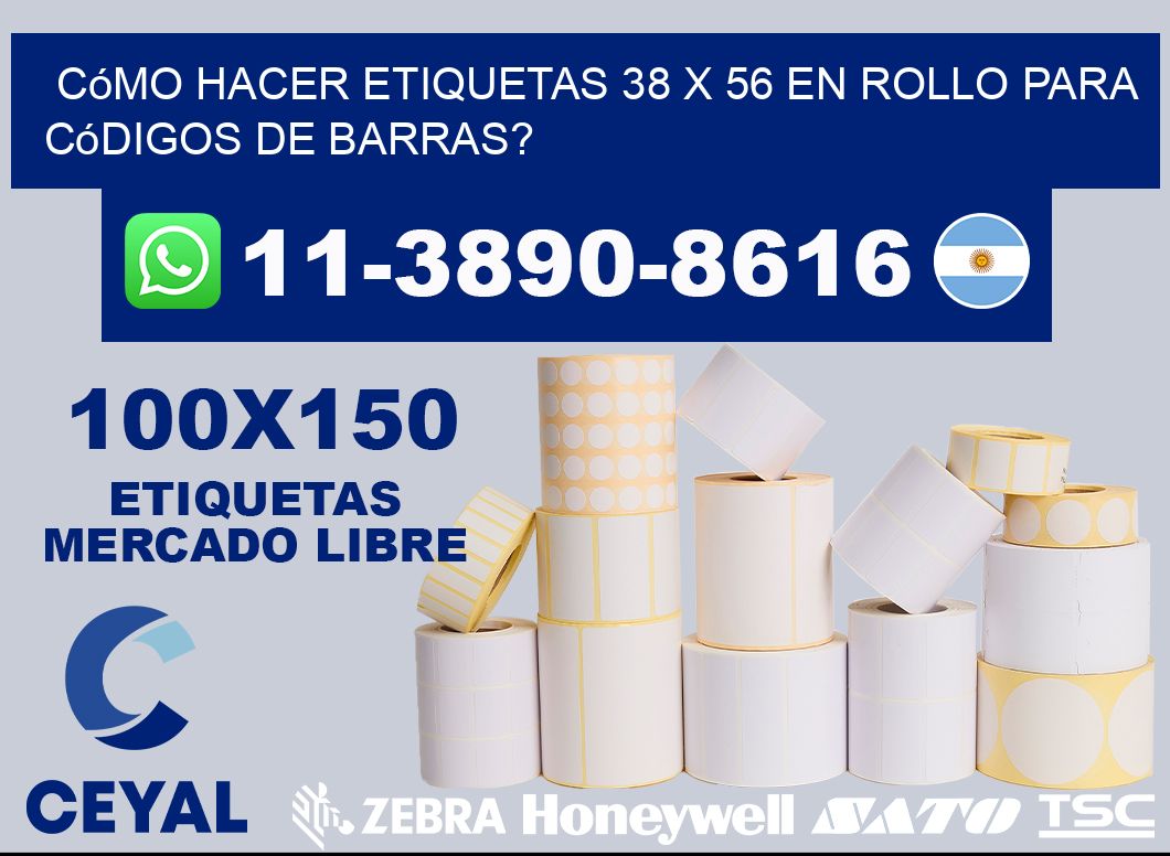 Cómo hacer etiquetas 38 x 56 en rollo para códigos de barras?