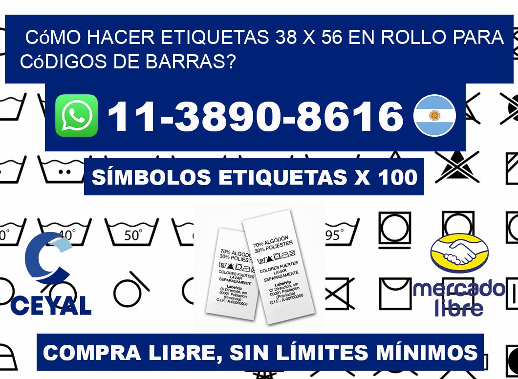 Cómo hacer etiquetas 38 x 56 en rollo para códigos de barras?