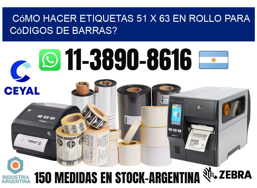 Cómo hacer etiquetas 51 x 63 en rollo para códigos de barras?
