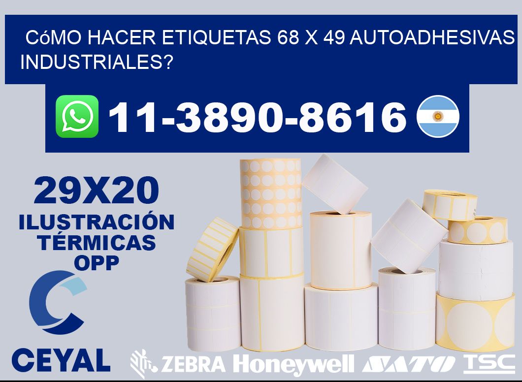 Cómo hacer etiquetas 68 x 49 autoadhesivas industriales?