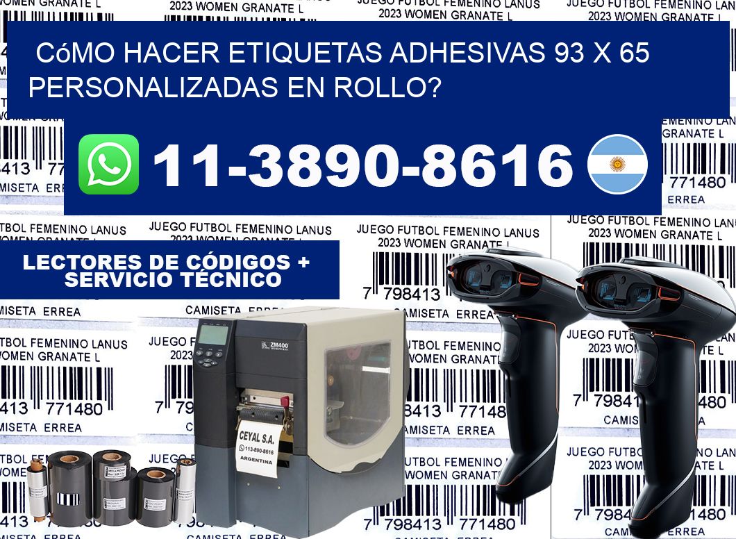 Cómo hacer etiquetas adhesivas 93 x 65 personalizadas en rollo?