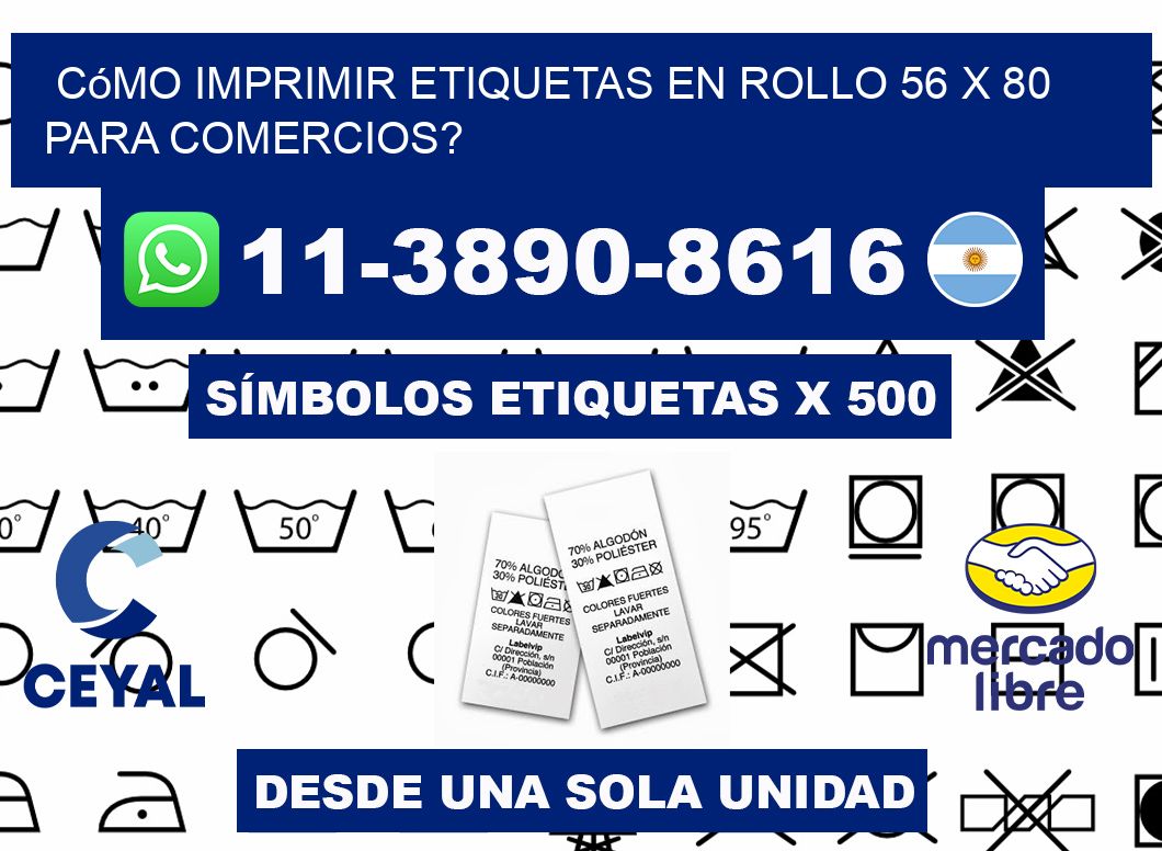 Cómo imprimir etiquetas en rollo 56 x 80 para comercios?