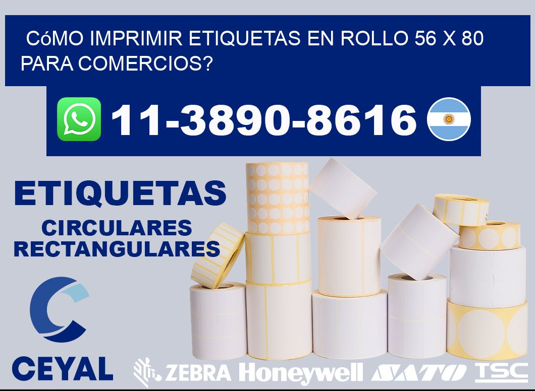 Cómo imprimir etiquetas en rollo 56 x 80 para comercios?
