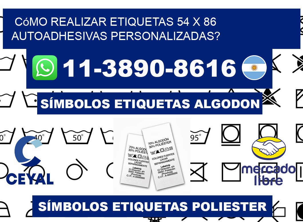 Cómo realizar etiquetas 54 x 86 autoadhesivas personalizadas?