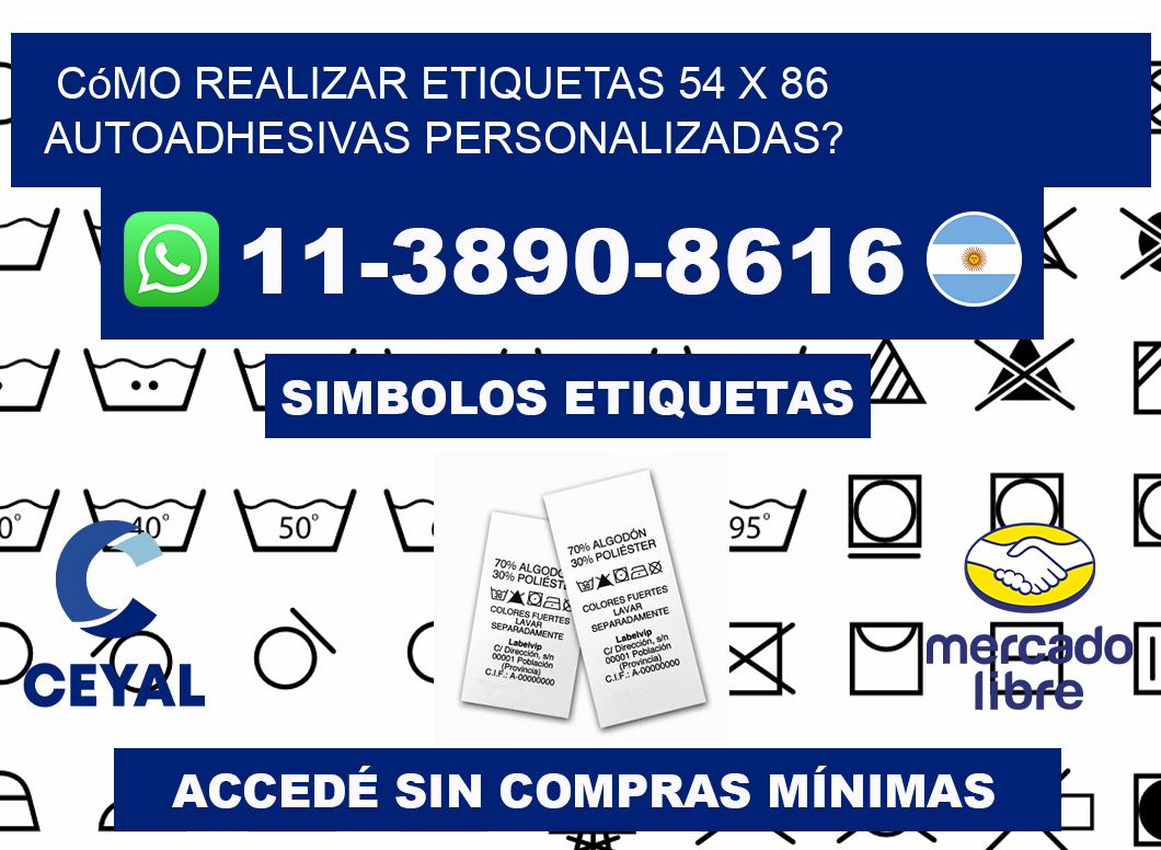 Cómo realizar etiquetas 54 x 86 autoadhesivas personalizadas?