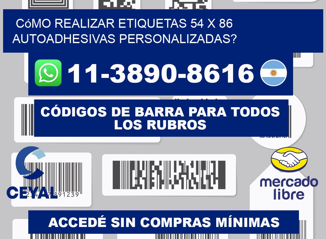 Cómo realizar etiquetas 54 x 86 autoadhesivas personalizadas?