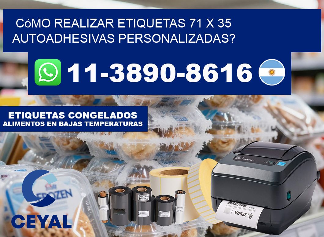 Cómo realizar etiquetas 71 x 35 autoadhesivas personalizadas?