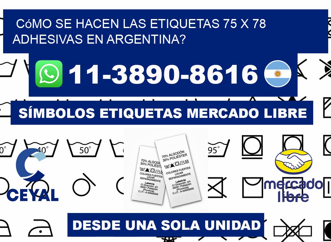 Cómo se hacen las etiquetas 75 x 78 adhesivas en Argentina?