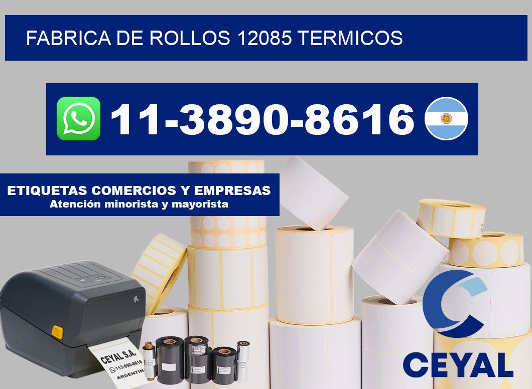 FABRICA DE ROLLOS 12085 TERMICOS