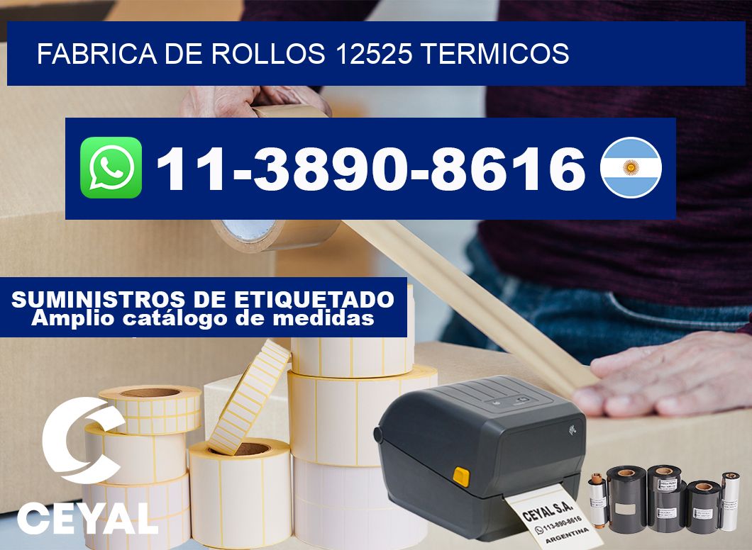 FABRICA DE ROLLOS 12525 TERMICOS