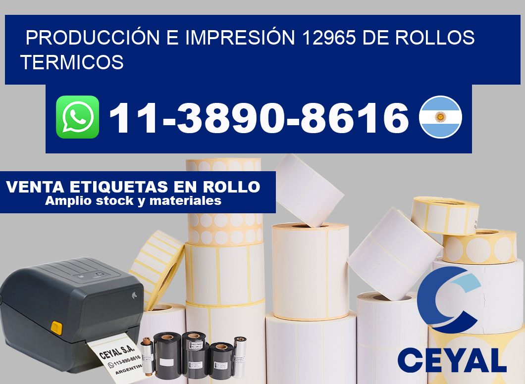 PRODUCCIÓN E IMPRESIÓN 12965 DE ROLLOS TERMICOS