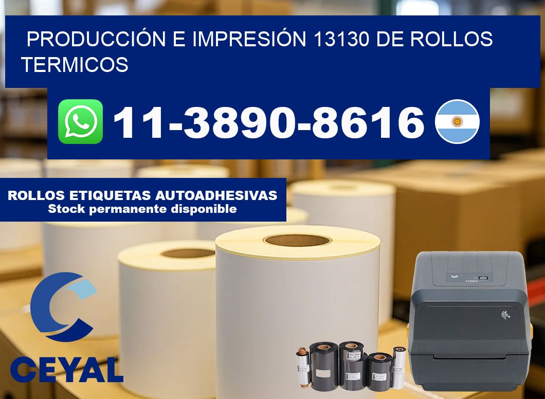 PRODUCCIÓN E IMPRESIÓN 13130 DE ROLLOS TERMICOS