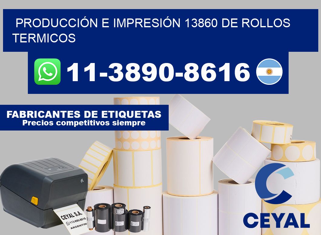 PRODUCCIÓN E IMPRESIÓN 13860 DE ROLLOS TERMICOS