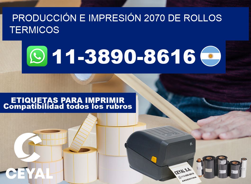 PRODUCCIÓN E IMPRESIÓN 2070 DE ROLLOS TERMICOS