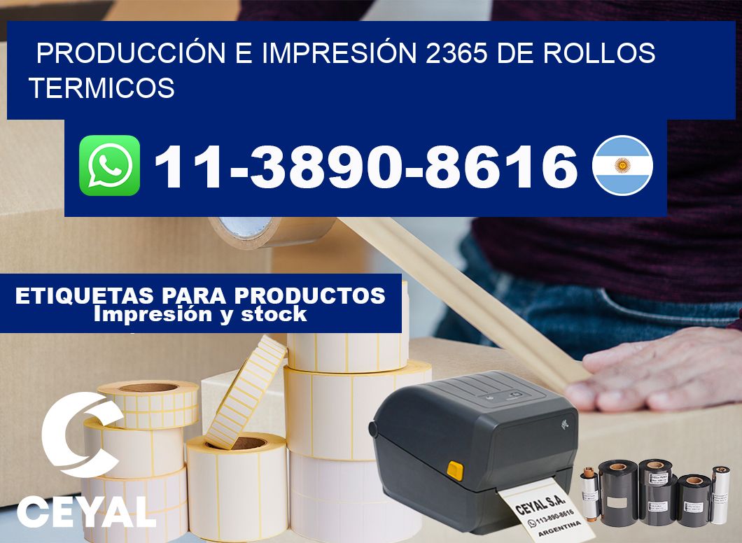 PRODUCCIÓN E IMPRESIÓN 2365 DE ROLLOS TERMICOS